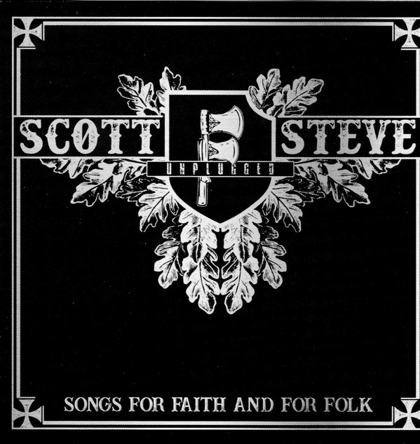 Scott & Steve "Unplugged Songs For Faith And For Folk"